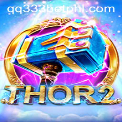 Discover the Thrilling World of Thor2 on QQ333Bet